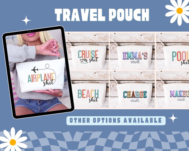 May include: White travel pouches with various text designs. One pouch reads "AIRPLANE shit" with an airplane graphic. Other pouches say "CRUISE shit", "EMMA'S stuff", "POOL shit", "BEACH shit", "CHARGE stuff", and "MAKEUP stuff".