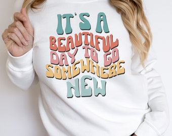 Travel somewhere new sweatshirt fo r a Travel lovers gift Travel sweat shirt adventure sweater for flight attendant gifts, travel agent gift