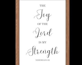 Nehemiah 8:10, The joy of the Lord is your strength Bible verse wall art, Scripture print download
