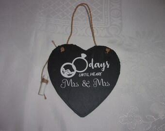 Slate heart Wedding countdown Mrs & Mrs with chalk