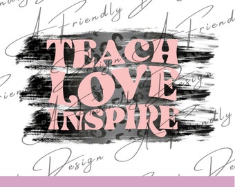 Teach Love Inspire, PNG, Digital Downloads, Instant Download, png designs, sublimation design, teacher pngs, leopard print png, teachers
