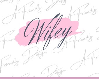 Wifey, PNG, Digital Downloads, Instant Download, png designs, sublimation design, wifey png, hubby wifey png, wifey to be, brushstroke png