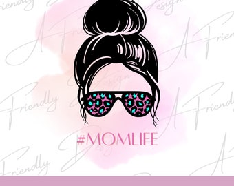 May include: A black and white illustration of a woman with a messy bun and sunglasses. The sunglasses have a pink and blue leopard print design. The text "#MOMLIFE" is below the woman.