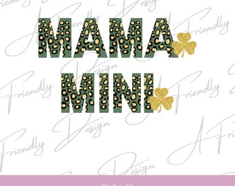 Mama, Mini, St. Patrick's Day, PNG, Digital Downloads, Instant Download, png designs, sublimation design, leopard print png, mama and mini