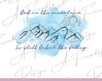 God on the mountain, God in the valley, PNG, Digital Download, Religious, Instant Download, Christian, png file, faith, Jesus