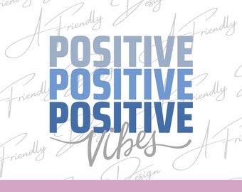 Positive Vibes, PNG, Digital Downloads, Positive PNG, Instant Download, png designs, sublimation design, positive vibes png, vibes png
