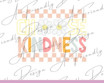 Choose Kindness, PNG, Digital Downloads, Instant Download, png designs, sublimation design, daisy smiley face, be kind png, retro png