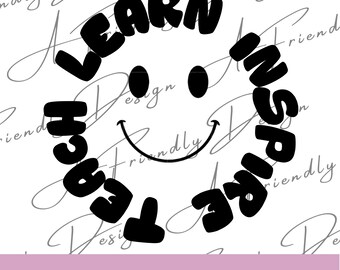 Teach Learn Inspire, PNG, Digital Downloads, Instant Download, png designs, sublimation design, teacher pngs, smiley face png, teachers