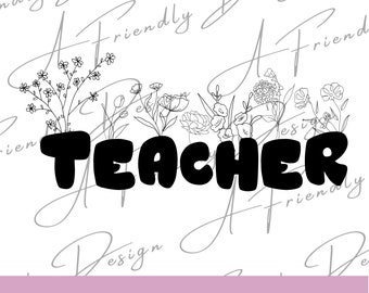 Teacher, PNG, Digital Downloads, Instant Download, png designs, sublimation design, teacher pngs,  teachers, wildflower png