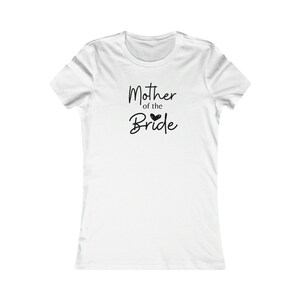 Mother of the Bride T-Shirt | Women&#39;s Favorite Tee | Bridal T-Shirts | Bridal Party Tees | Bridal Shower Shirt | Bachelorette shirt