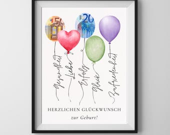 May include: A white card with a watercolor illustration of five balloons. The balloons are shaped like a heart, a circle, and three ovals. The balloons are tied together with strings. The balloons are decorated with euro bills. The text "Herzlichen Glückwunsch zur Geburt!" is written below the balloons.
