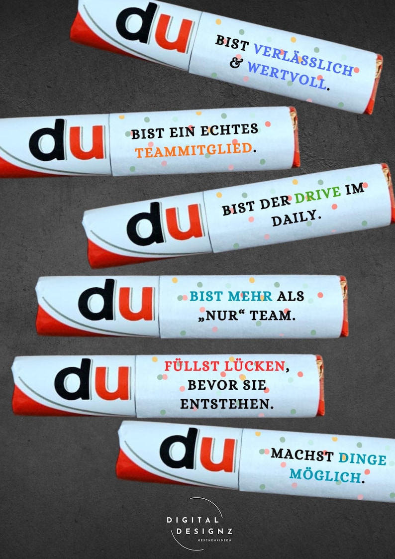 May include: A collection of six candy bar wrappers with the word "du" in a bold font. Each wrapper has a different message in German, such as "You are reliable & valuable" and "You make things possible."