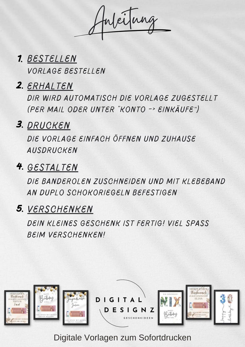 May include: A white background with black text instructions for a digital product. The text includes steps for ordering, receiving, printing, designing, and gifting. Below are framed examples of the product, with the text "Digital Designz" and "Digitale Vorlagen zum Sofortdrucken".