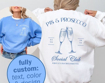Custom PJs and Prosecco Bachelorette Sweatshirt Crewneck, Champagne Bride Bachelorette Club Merch, Custom Champagne Birthday Trip Sweatshirt