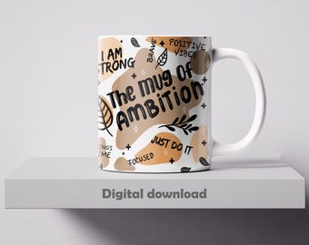Motivationstasse Sublimationsdesign: 11 Unzen & 15 Unzen Tassenvorlage (Digitaler Download)