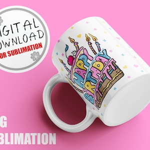 Happy Birthday Mug Sublimationsdesigns, Tasse, Mug Wrap Download, Affirmations Kaffeetasse Sublimationsdesigns, 15 Unzen und 11 Unzen Tassenvorlage