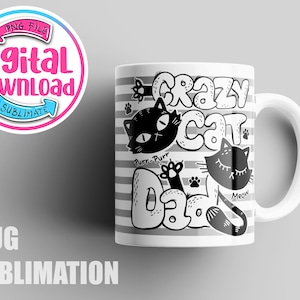 Geschenk für Katzenvater Sublimationsdesigns, Becher PNG, Mug Wrap Download, Affirmations Kaffeetasse Sublimationsentwürfe, 15 Unze und 11 Unze Bechervorlage