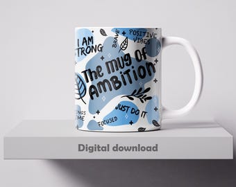 Motivationstasse Sublimationsdesign: 11 Unzen & 15 Unzen Tassenvorlage (Digitaler Download)