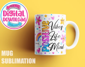 Positive Vibes Mug Sublimation Design: 11oz/15oz Mug Template (Digital Download)
