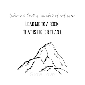 Instant digital download, lead me to a rock that is higher than I, Psalm 61:2