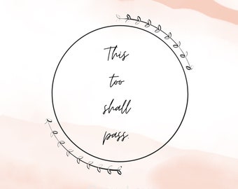 Instant digital download, This too shall pass, inspirational wall art