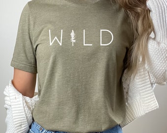 WILD Tshirt, Pine Tree Shirt, Pine Tree TShirt, Camping Shirt,Hiking Shirt,Adventure Shirts,Nature Lover Gift,Outdoors Shirt,Adventure Shirt