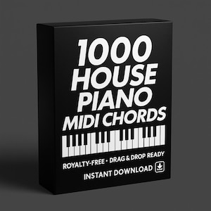 May include: Black box with white text: "1000 HOUSE PIANO MIDI CHORDS" and a piano keyboard graphic. Below, text reads "ROYALTY-FREE • DRAG & DROP READY" and "INSTANT DOWNLOAD" with a download icon. The product is for music production.