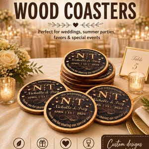 May include: Round wooden coasters with dark stained surfaces and laser-engraved text reading THE WEDDING OF N T, Nicholle & Trey, APRIL 13 2026, and Thank you for sharing our special day. The coasters feature a natural wood edge and grain.