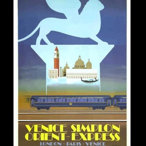 Travel Poster Print Venice Simplon Orient Express London - Paris - Venice, Vintage World Travel Poster, Retro Railway Print