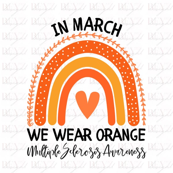 In March We Wear Orange, In March We Wear Orange Svg, Rainbow Svg, Multiple Sclerosis Support, Rainbow Svg, Multiple Sclerosis Awareness