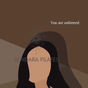 May include: A digital illustration of a woman with long black hair, wearing a blue top. The background is brown with a gray shadow. The text "You are unlimited" is at the top of the image. The text "SUNDARA PILATES" is below the woman's head.
