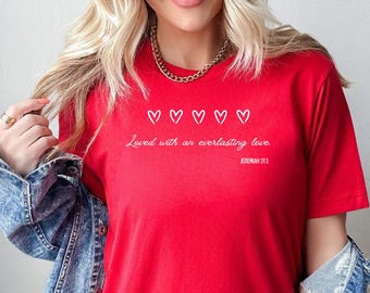 Camiseta "Amado con amor eterno", Jeremías 31:3, basada en la fe, para San Valentín, para mujer