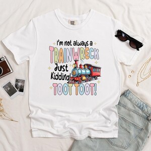 Comfort Colors Sarcastic Mom Shirt: Funny Trainwreck Tee