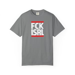Comfort Colors FCK ISRL Shirt: Anti Zionist, Free Gaza