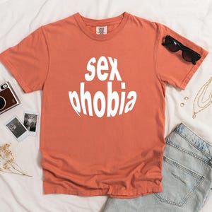 Comfort Colors Sex Phobia Shirt, Sex Phobia Shirt, Funny LGBT Shirt, Pride Month Shirt, Transgender Shirt, Sex Lover Shirt, LGBT Shirt