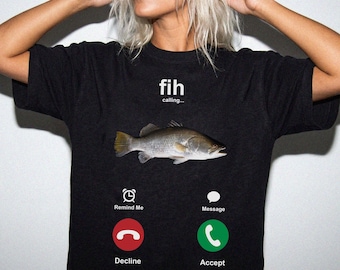 Funny Fih Calling Shirt, Humorous Fishing Tee, Fisherman Shirt, Meme Tee Gift