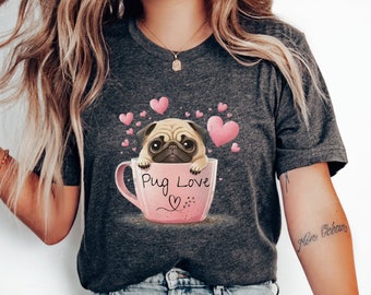 Pug Love Cute Valentines Day Tee Shirt For Dog Lovers And Pet Owners, Cute Animal T-Shirt Gift For Her, Pug Puppy Shirt For Women, Mom Gift
