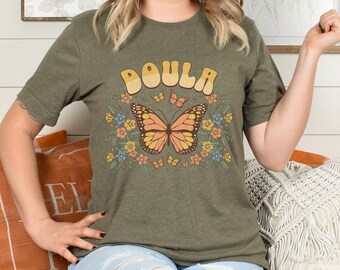 Doula Shirt, Doula Gifts, Labor and Delivery Shirt, Nursing Shirt, Midwifery, Postpartum Nurse Shirt, Birth Doula, Doula T Shirt, Home Birth