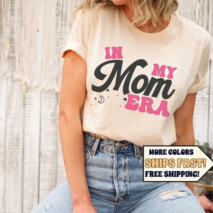 In My Mom Era Shirt, Era TShirt, Concert Outfit, Cute Mom Shirt, Expecting Mom Gift, Birthday Gift For Sister, Funny Mom Shirt, New Mom Gift