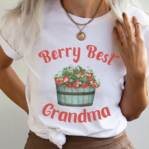 Berry Best Grandma Mothers Day T Shirt Gift For Grandma From Grandkid, Strawberry Tee Shirt Birthday Gift For New Grandmother, Fruit TShirt