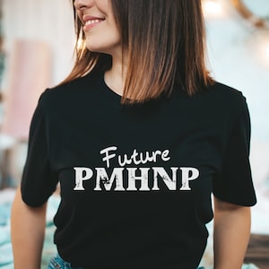 PMHNP Nurse Tee Shirt, Nursing Student Gift, Psych Nurse T-shirt, PMHNP Nurse Gift, Psychiatric Mental Health Nurse Tshirt, Psych Np t shirt