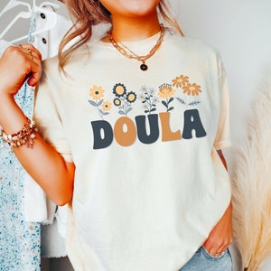 Doula Shirt, Doula Gift, Comfort Colors Shirt, Labor and Delivery, Nursing Shirt, Birth Doula, Birth Worker, Postpartum Doula, Midwife Shirt