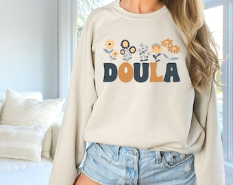 Doula Sweatshirt, Doula Gift, Birth Worker, Labor And Delivery, Nursing Sweatshirt, Birth Doula, Midwife, Doula Thank You Gift, Doula Shirt