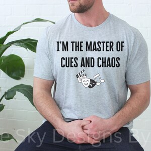 Funny Theater Quote T-Shirt for Theater Tech Crew, Musical Theater Drama Class Tee Shirt For Theater Lovers, Lighting Designer Director Gift image 5
