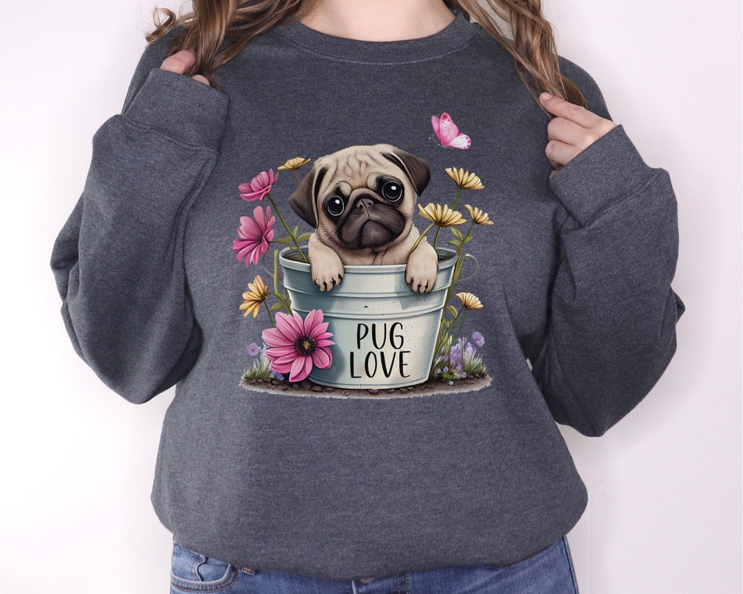Dog Sweatshirt for Pug Lovers, Pug Dog Gifts for Wife Birthday, Pug