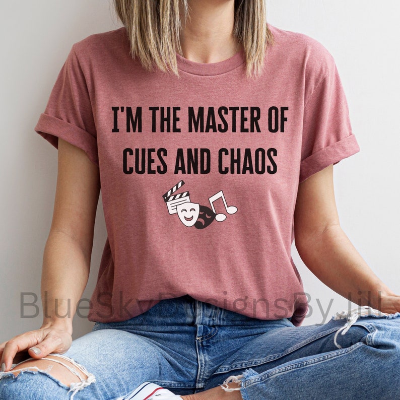 Funny Theater Quote T-Shirt for Theater Tech Crew, Musical Theater Drama Class Tee Shirt For Theater Lovers, Lighting Designer Director Gift image 1
