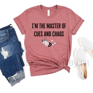 Funny Theater Quote T-Shirt for Theater Tech Crew, Musical Theater Drama Class Tee Shirt For Theater Lovers, Lighting Designer Director Gift image 2