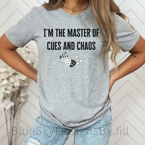 Funny Theater Quote T-Shirt for Theater Tech Crew, Musical Theater Drama Class Tee Shirt For Theater Lovers, Lighting Designer Director Gift image 8