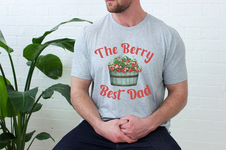 Dad TShirt, Best Dad Shirt, Strawberry Birthday Shirt, Berry Best, Birthday Gift For New Dad, Fathers Day Shirt For Dad, Funny Dad Tee Shirt image 7