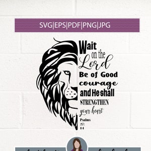 Psalms 27:14 SVG for cricut, Bible verse svg, Christian svg, dxf,eps, pdf, jpg, png, mirrored pdf, Cut File Cricut